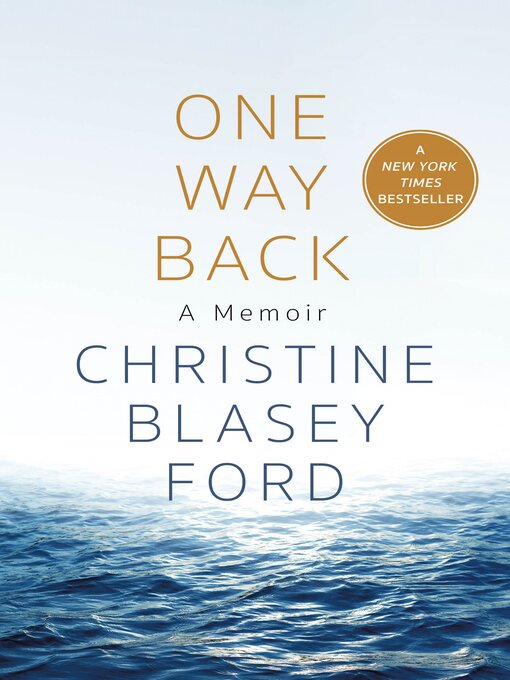 Title details for One Way Back by Christine Blasey Ford - Available
